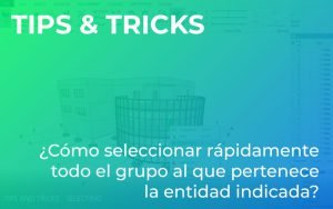 TIPS AND TRICKS SELECTING es
