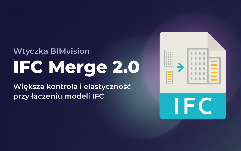 IFC Merge 2.0 - BIMvision plugin